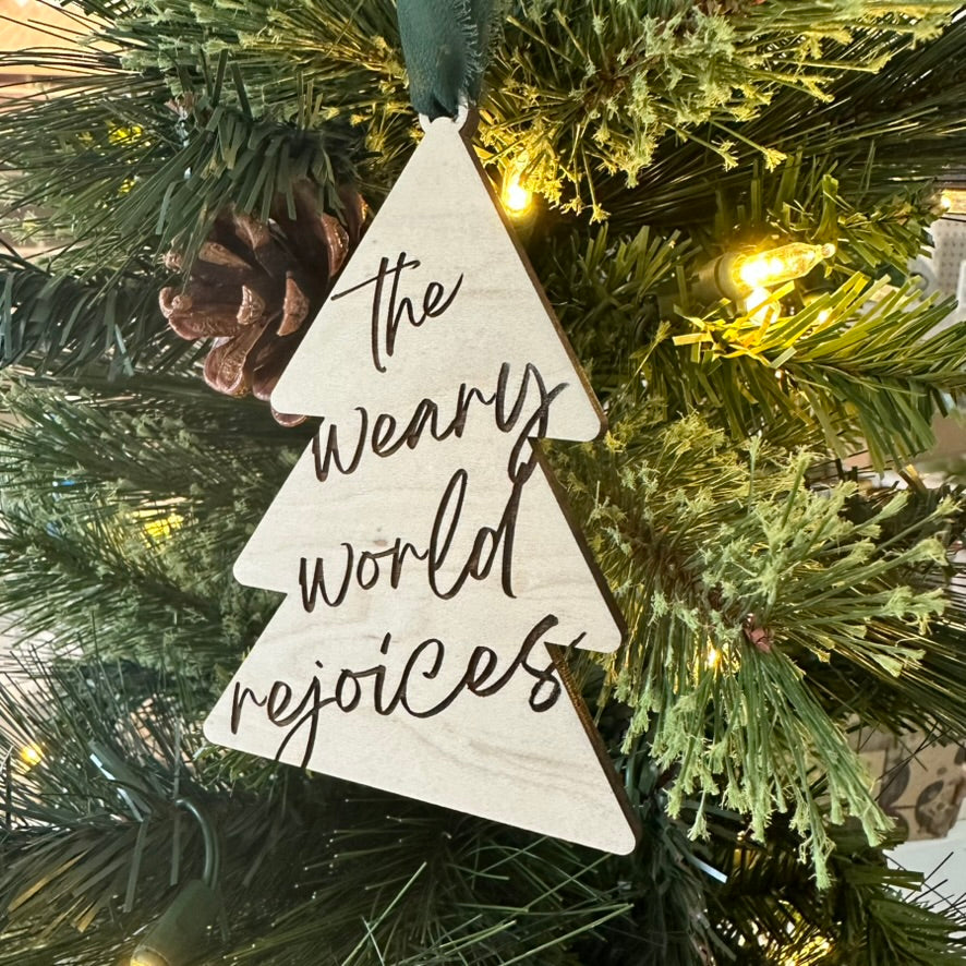 Tree Shape Ornament - the weary world rejoices