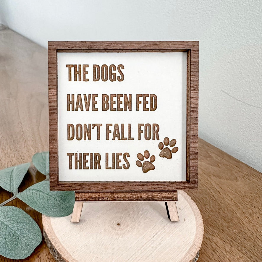 The dogs have been fed