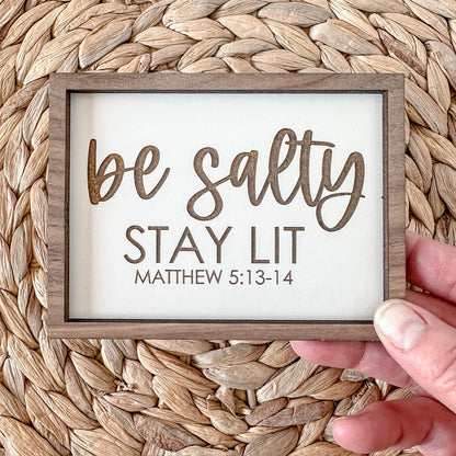 Be salty, stay lit