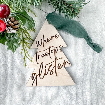 Tree Shape Ornament - where treetops glisten