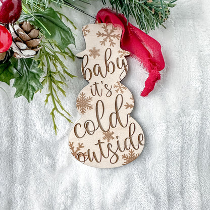 Snowman Christmas Ornament - Baby it's cold outside