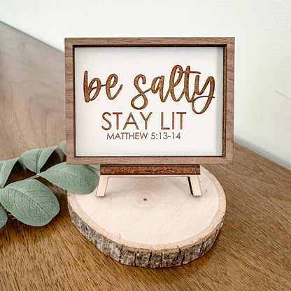 Be salty, stay lit