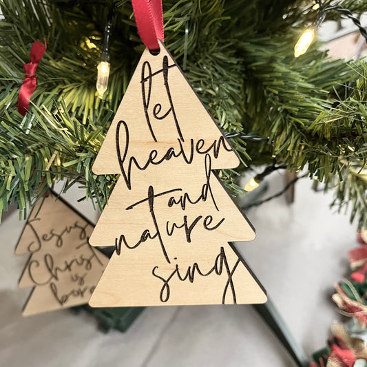 Wood Christmas Ornament - let heaven and nature sing
